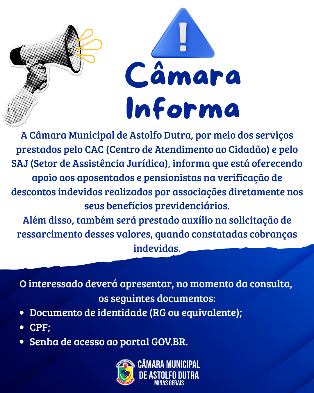 A Câmara Municipal de Astolfo Dutra, por meio dos serviços prestados pelo CAC (Centro de Atendimento ao Cidadão) e pelo SAJ (Setor de Assistência Jurídica),