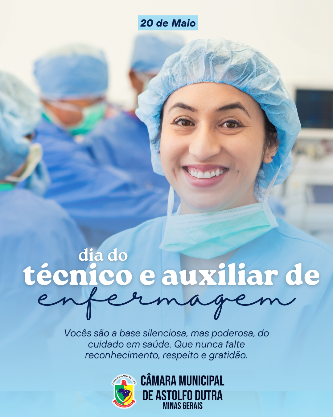 A Câmara Municipal de Astolfo Dutra parabeniza os Técnicos e Auxiliares de Enfermagem pelo seu dia