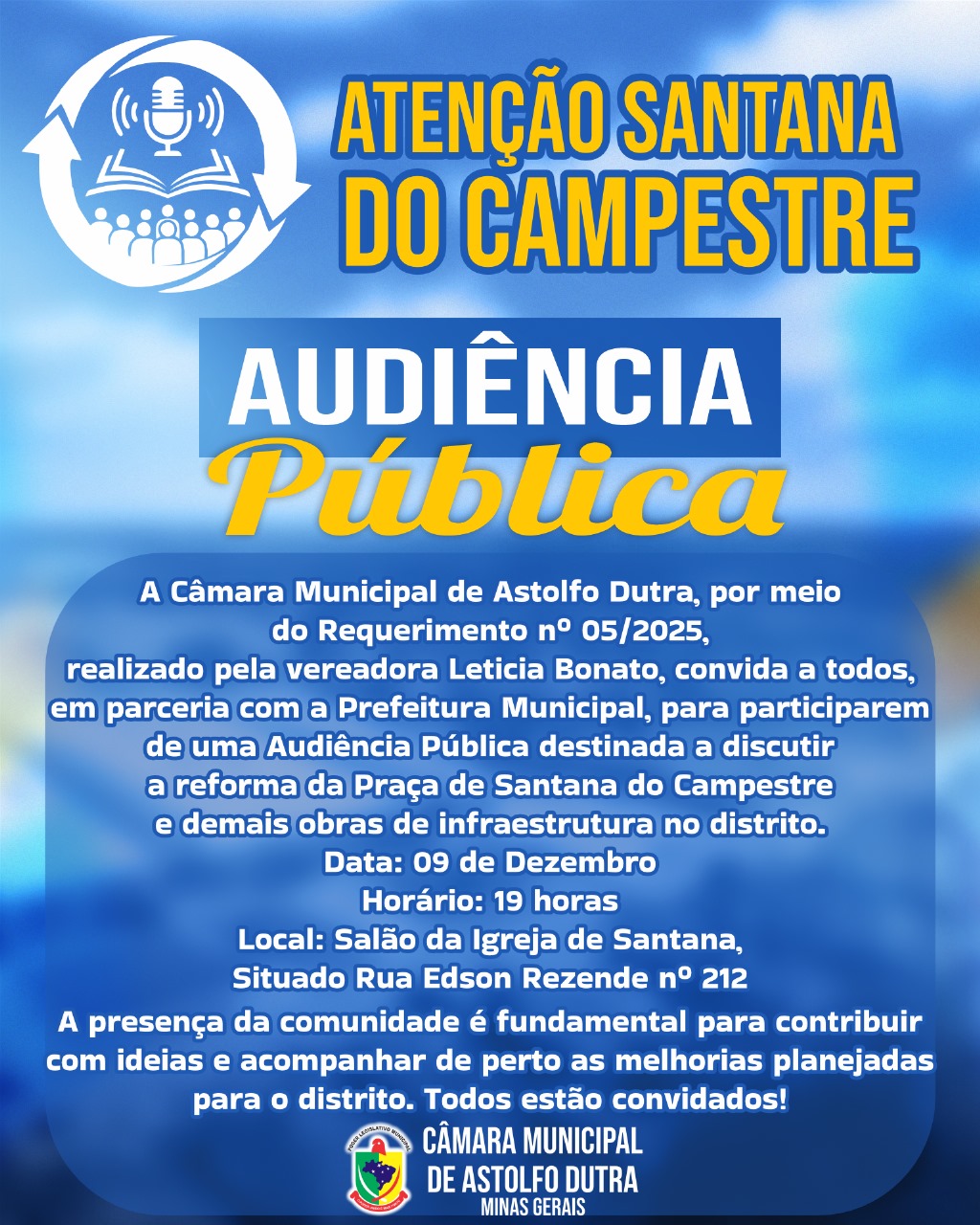 A Câmara Municipal de Astolfo Dutra, por meio do Requerimento nº 05/2025, realizado pela vereadora Leticia Bonato, convida a todos,