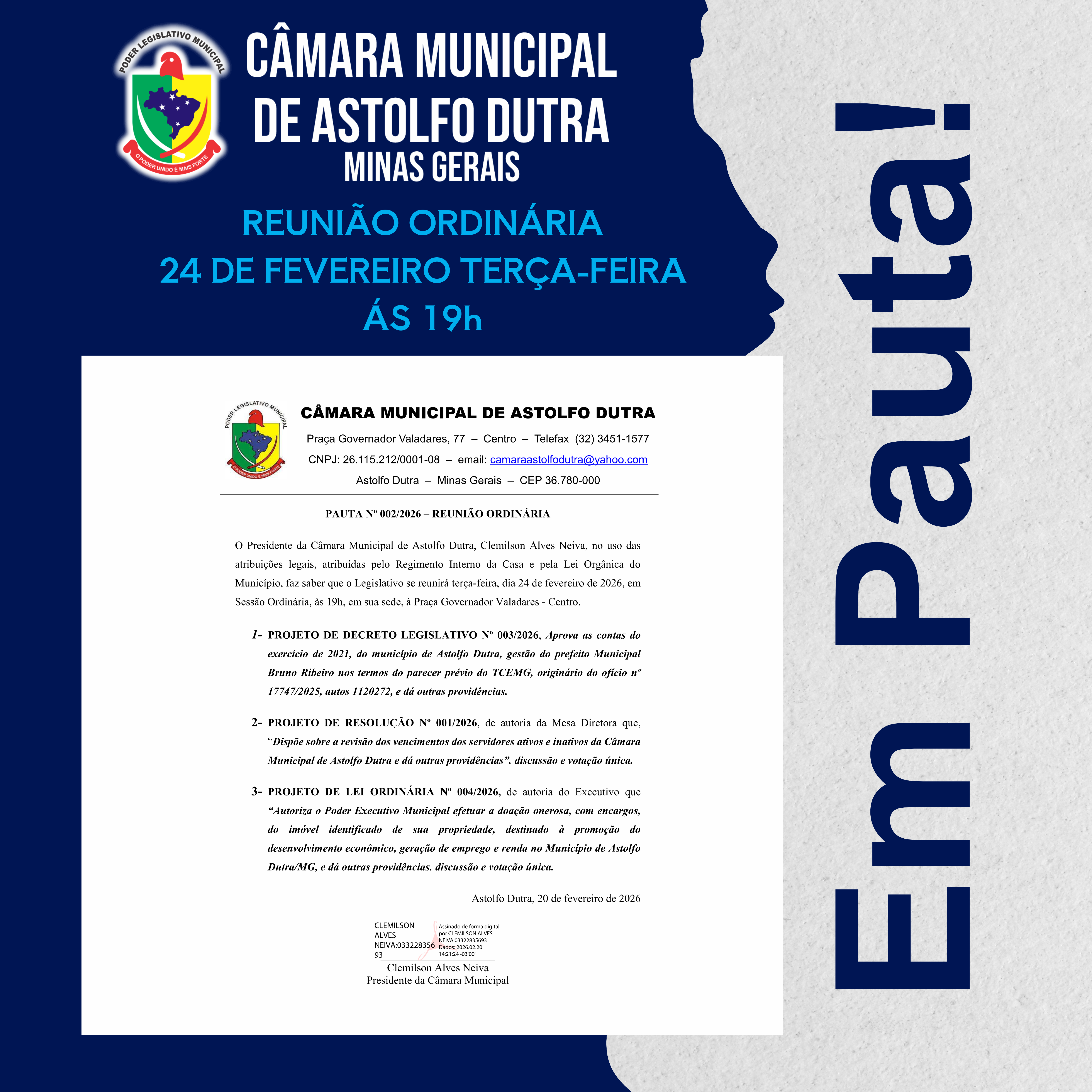 A Câmara Municipal informa que já está disponível a pauta da Reunião Ordinária que acontecerá nesta Terça-feira – 24/02/2026.